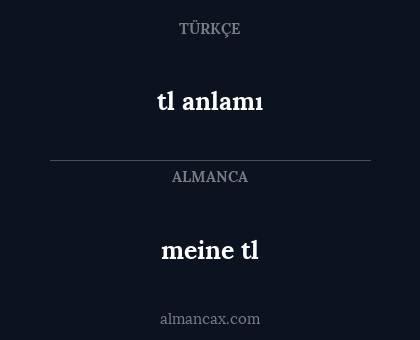 meine tl - tl anlamı