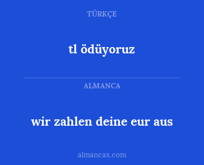 tl ödüyoruz - wir zahlen deine eur aus