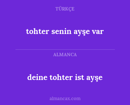 deine tohter ist ayşe - tohter senin ayşe var