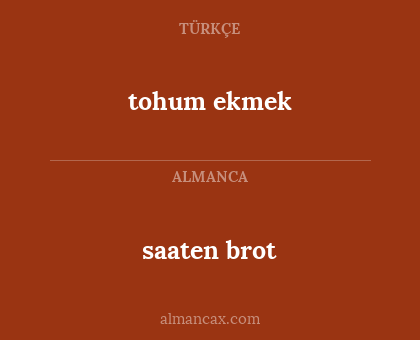 tohum ekmek - saaten brot