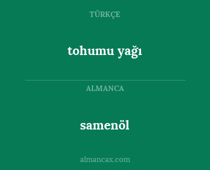 tohumu yağı - samenöl