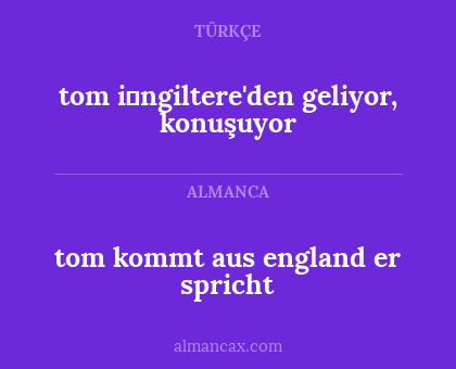 tom kommt aus england er spricht - tom i̇ngiltere'den geliyor, konuşuyor