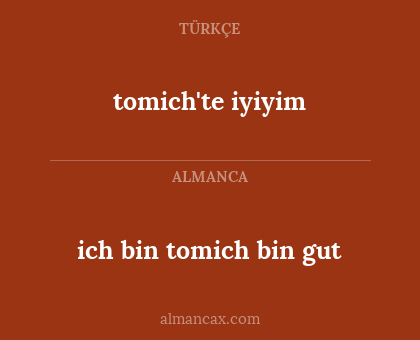 tomich'te iyiyim - ich bin tomich bin gut