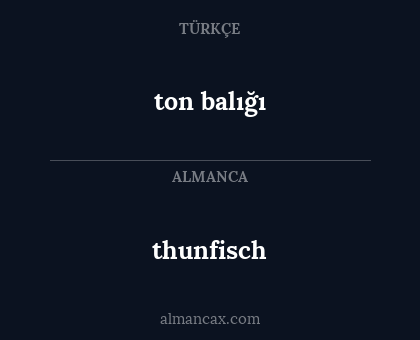 thunfisch - ton balığı