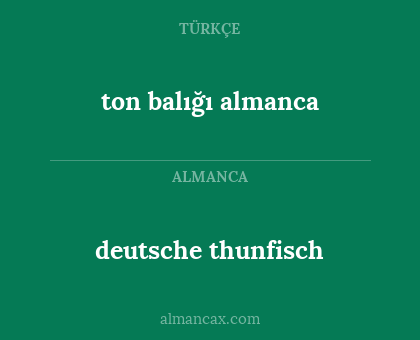 ton balığı almanca - deutsche thunfisch