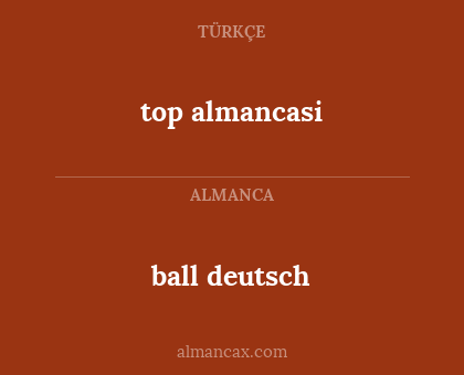 top almancasi - ball deutsch