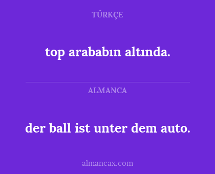 top arababın altında. - der ball ist unter dem auto.