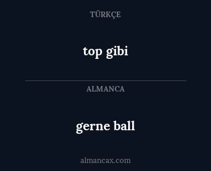 gerne ball - top gibi