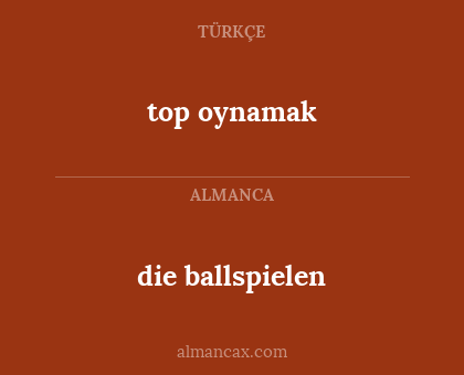 die ballspielen - top oynamak