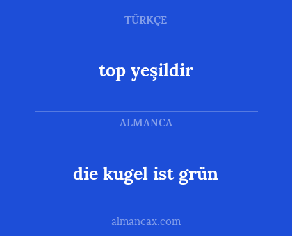 die kugel ist grün - top yeşildir