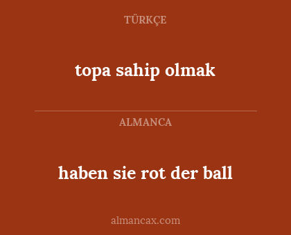 topa sahip olmak - haben sie rot der ball