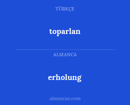 toparlan - erholung