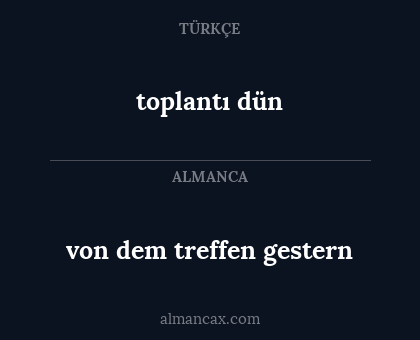 von dem treffen gestern - toplantı dün
