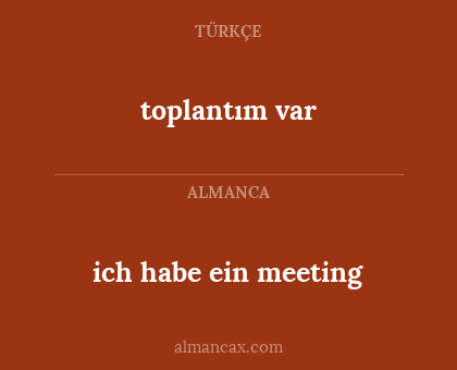toplantım var - ich habe ein meeting