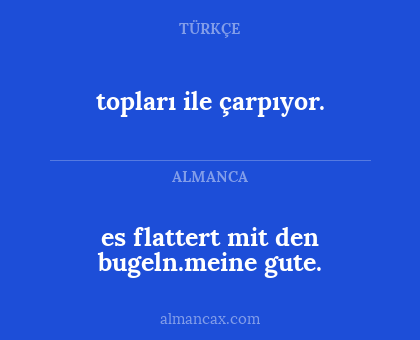topları ile çarpıyor. - es flattert mit den bugeln.meine gute.