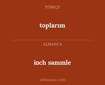 i̇ch sammle - toplarım