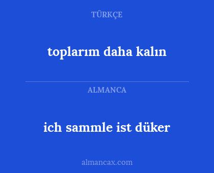 ich sammle ist düker - toplarım daha kalın