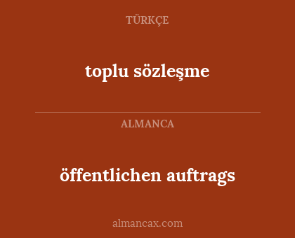 toplu sözleşme - öffentlichen auftrags