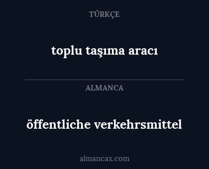 toplu taşıma aracı - öffentliche verkehrsmittel