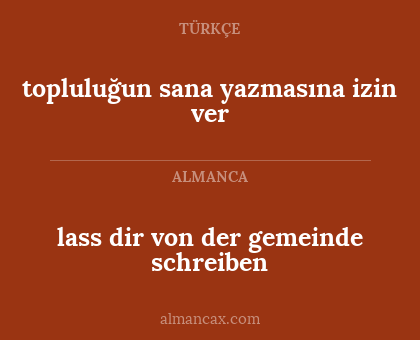 lass dir von der gemeinde schreiben - topluluğun sana yazmasına izin ver