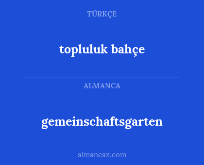 gemeinschaftsgarten - topluluk bahçe