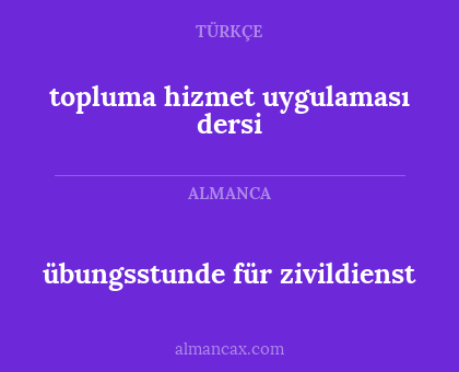 übungsstunde für zivildienst - topluma hizmet uygulaması dersi