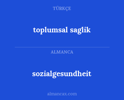 sozialgesundheit - toplumsal saglik