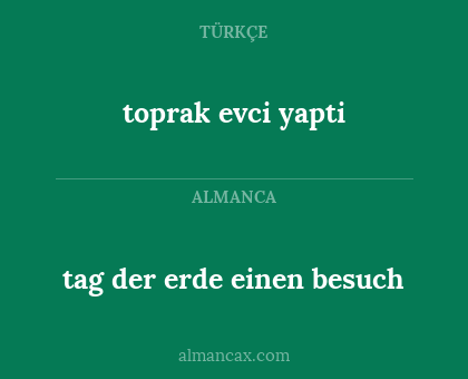 toprak evci yapti - tag der erde einen besuch
