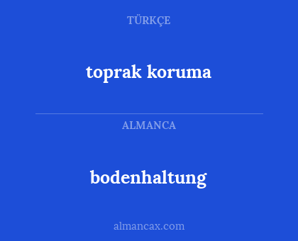 bodenhaltung - toprak koruma