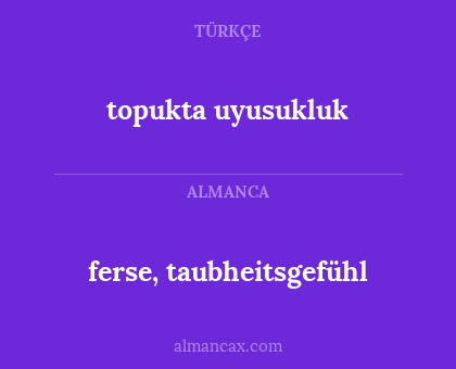 topukta uyusukluk - ferse, taubheitsgefühl