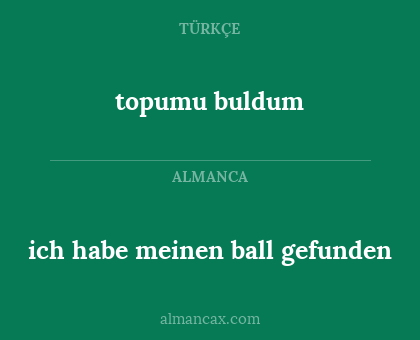ich habe meinen ball gefunden - topumu buldum