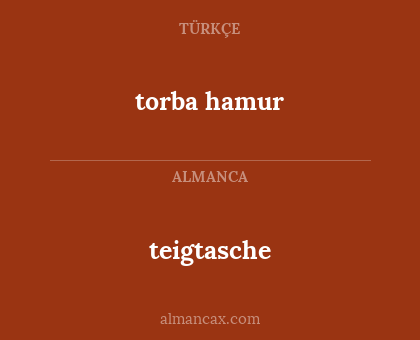 teigtasche - torba hamur
