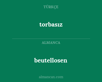 beutellosen - torbasız