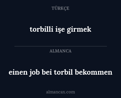 einen job bei torbil bekommen - torbilli işe girmek