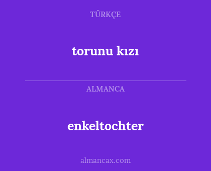 enkeltochter - torunu kızı