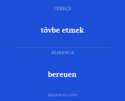 bereuen - tövbe etmek