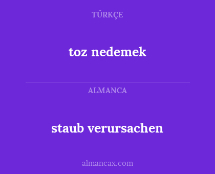 staub verursachen - toz nedemek