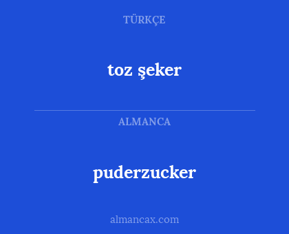 puderzucker - toz şeker