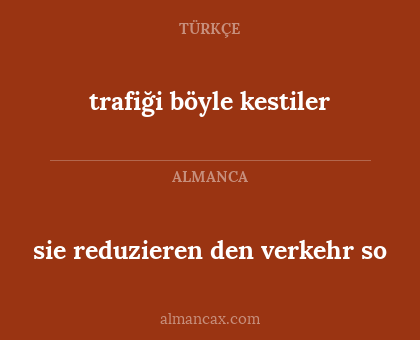 trafiği böyle kestiler - sie reduzieren den verkehr so