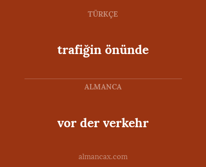 trafiğin önünde - vor der verkehr