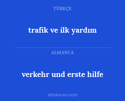 verkehr und erste hilfe - trafik ve ilk yardım