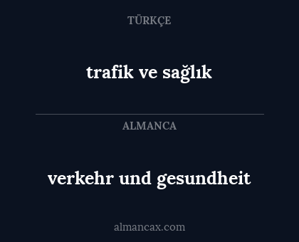 verkehr und gesundheit - trafik ve sağlık
