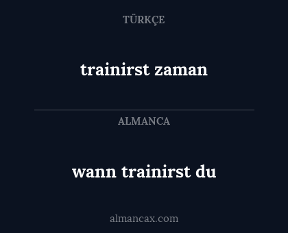 trainirst zaman - wann trainirst du