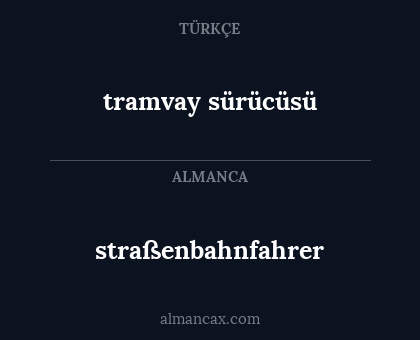 straßenbahnfahrer - tramvay sürücüsü