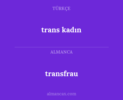 trans kadın - transfrau