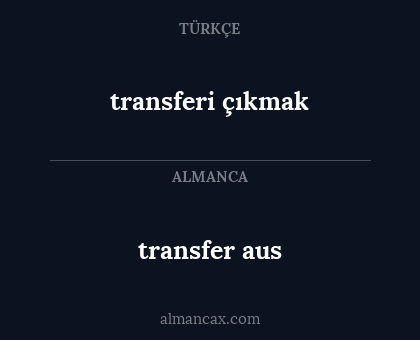 transfer aus - transferi çıkmak
