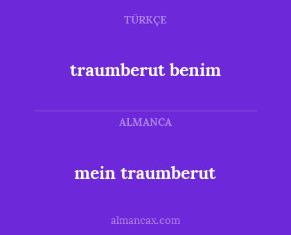 traumberut benim - mein traumberut