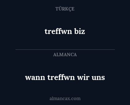 wann treffwn wir uns - treffwn biz