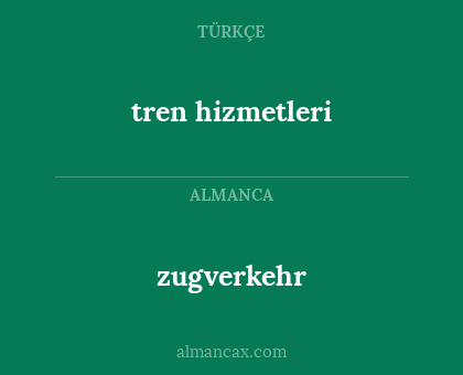 zugverkehr - tren hizmetleri