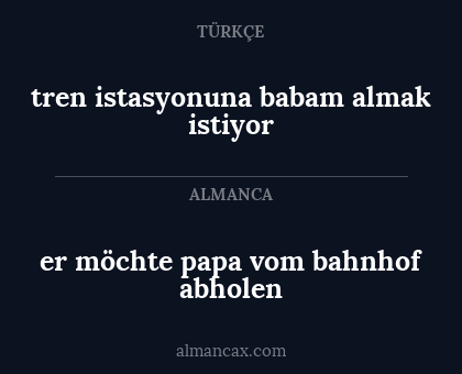 tren istasyonuna babam almak istiyor - er möchte papa vom bahnhof abholen